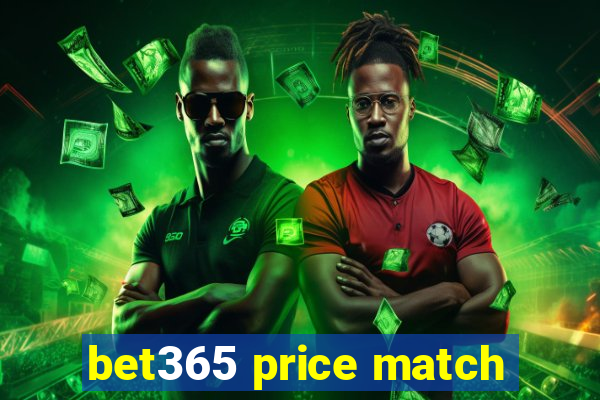 bet365 price match